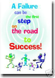 A Failure Can Be The First Step on the Road to Success! - Classroom Motivational Poster Print Gift