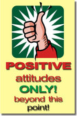 Positive Attitudes Only Beyond This Point - Classroom Motivational Behavior Poster Print Gift