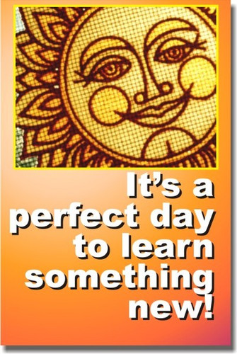 It's a Perfect Day to Learn Something New! - Classroom Motivational Poster Print Gift