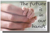 The Future Is In Our Hands - Classroom Motivational Poster Print Gift