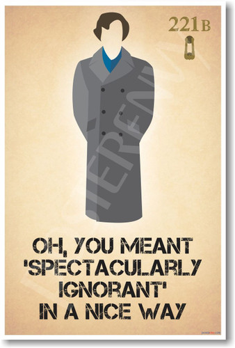 Sherlock Holmes - Oh You Meant - 221B Baker Street Poster Print Gift