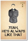 John Watson - Yeah He's Always Like That -  221B Baker Street Poster Print Gift
