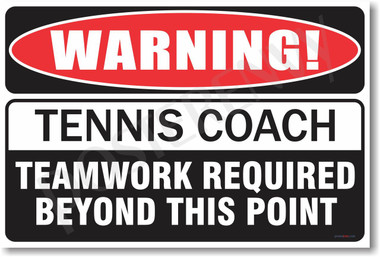 Warning Tennis Coach Poster Print Gift 
