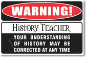 Warning History Teacher Poster Print Gift