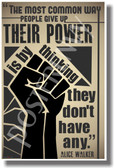 Fist Raised - The Most Common Way People Give Up Their Power Is By Thinking They Don't Have Any - Alice Walker - (B&W) NEW Classroom Motivational PosterEnvy Poster