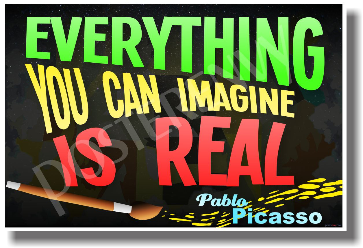 You Can Imagine Is - Pablo Picasso - NEW Classroom Quote (cm967)