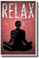 Relax (Red) - NEW Stress Reduction Meditation Yoga Motivational PosterEnvy Poster