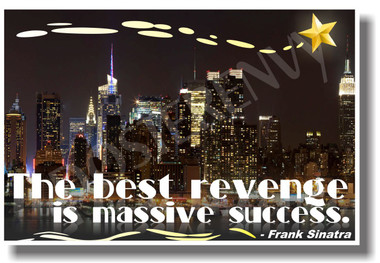 The Best Revenge Is Massive Success - Frank Sinatra New York City - NEW Classroom Motivational Quote PosterEnvy Poster