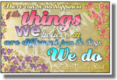There Can Be No Happiness If The Things We Believe In Are Different From The Things We Do 2 - Freya Madeline Stark - NEW Classroom Motivational Quote PosterEnvy Poster