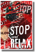 Stop Sign - Stop and Relax - NEW Stress Reduction Motivational PosterEnvy Poster