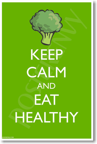 Keep Calm and Eat Healthy - NEW Motivational Health and Fitness Poster (he034)