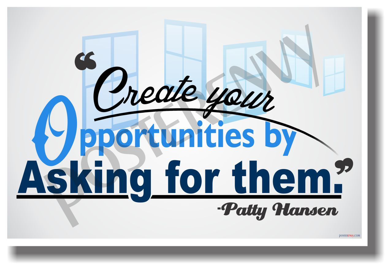 Create Your Opportunities By Asking For Them - NEW Classroom ...