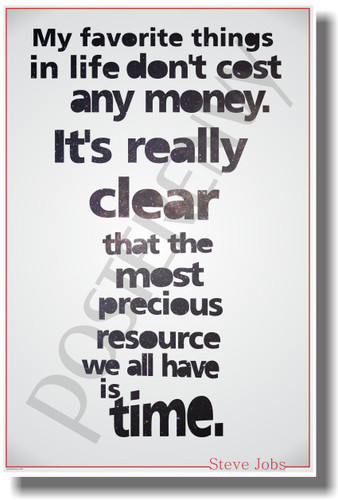 My Favorite Things In Life Don't Cost Any Money - Steve Jobs - NEW Classroom Motivational PosterEnvy Poster (cm1006)