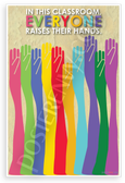 In This Classroom Everyone Raises Their Hands Classroom Rules 12x18 US Made Poster