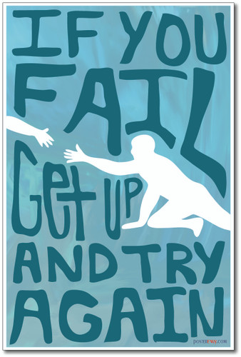  If You Fail Get Up and Try Again - NEW Classroom Motivational Poster (cm1022)