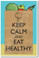 Keep Calm and Eat Healthy 2 - NEW Motivational Health and Fitness Poster (he035)