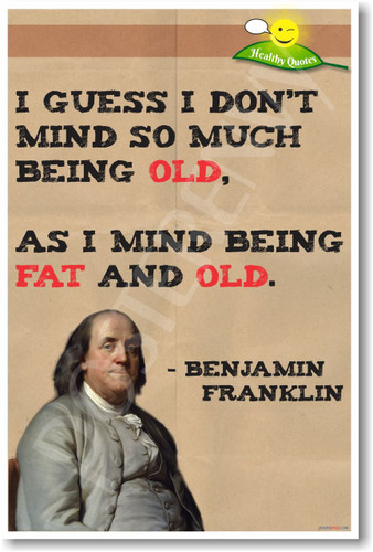 Ben Franklin Healthy Quote - NEW Humorous Nutrition Poster (he039)