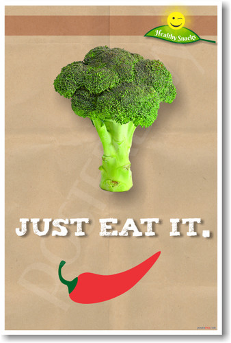  Just Eat It - (Broccoli) - NEW Health and Nutrition food Poster (he047) vegetable pepper PosterEnvy diet healthy eating
