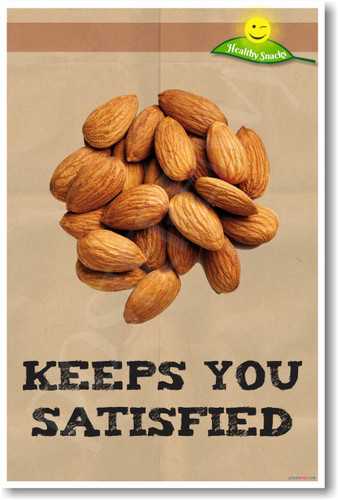 Keeps You Satisfied - NEW Healthy Snacks and Nutrition Poster (he048) Nuts Almonds PosterEnvy