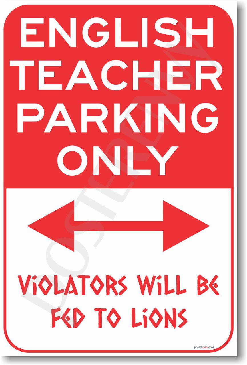 warning english teacher parking only new school humor poster