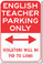 WARNING - English Teacher - Parking Only - NEW School Humor Poster (hu270)
