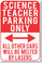 Science Teacher Parking Only - All Other Cars Will Be Melted By Lasers - NEW Funny Classroom Poster (hu278) PosterEnvy School Novelty Gift 
