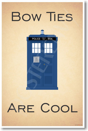Doctor Who - Tardis - Bow Ties Are Cool - NEW British TV Show Humor Poster (hu271) PosterEnvy Quote Funny Novelty Gift