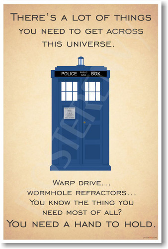 Doctor Who - Tardis - ...You Need A Hand To Hold - NEW British TV Show Humor Poster (hu292) Novelty Gift PosterEnvy