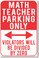 Math Teacher Parking Only - Violators Will Be Divided By Zero - New Funny School Poster (hu303) novelty gift posterenvy