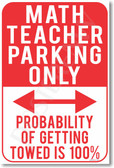 Math Teacher Parking Only - Probability of Being Towed 100% - New Funny School Poster (hu305) novelty gift posterenvy