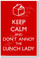 Keep Calm And Don't Annoy The Lunch Lady - NEW Humor POSTER (hu321) PosterEvy