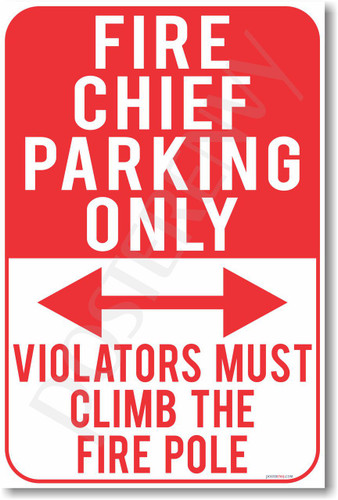 Fire Chief Parking Only Firefighter fireman Violators Must Climb the Pole NEW Funny POSTER (hu330)