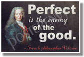 Perfect Is The Enemy Of The Good - Voltaire - NEW Classroom Motivational POSTER (cm1087)