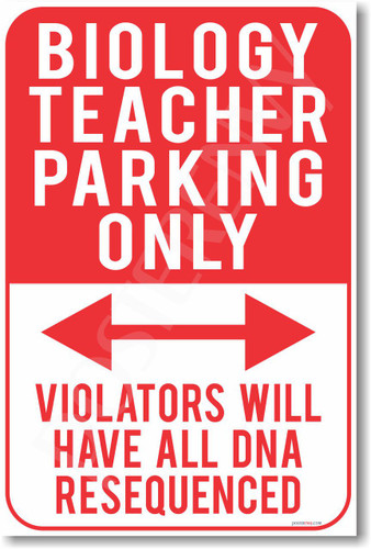 Biology Teacher Parking Only - NEW Humor Joke Poster (hu345)