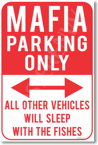 Mafia Parking Only - NEW Humor Joke Poster (hu353)