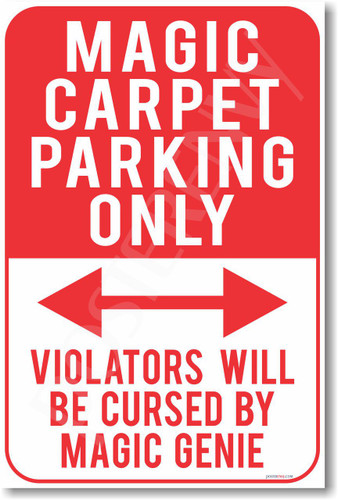 Magic Carpet Parking Only - NEW Humor Joke Poster (Copy of hu353)