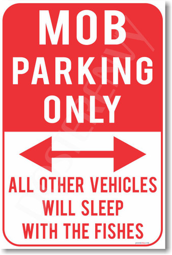 Mob Parking Only - NEW Humor Joke Poster (hu356)