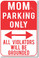 Mom Parking Only - NEW Humor Joke Poster (hu357)