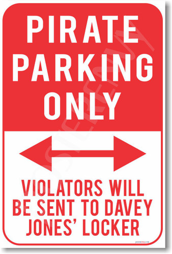 Pirate Parking Only - NEW Humor Joke Poster (hu364)