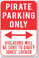 Pirate Parking Only - NEW Humor Joke Poster (hu364)