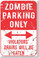 Zombie Parking Only Walking Dead Violators Brains will be eaten NEW Humor Joke Poster (hu366)