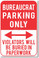 Bureaucrat Parking Only Violators Will Be Buried in Paperwork NEW Humor Joke Poster (hu378)