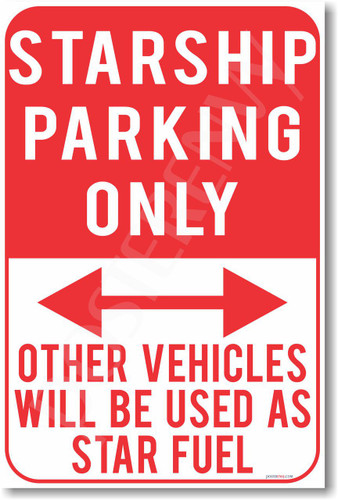 Starship Parking Only - NEW Humor Joke Poster (hu385)