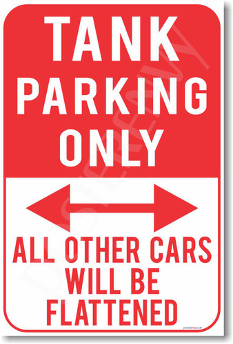 Tank Parking Only - NEW Humor Joke Poster (hu386)