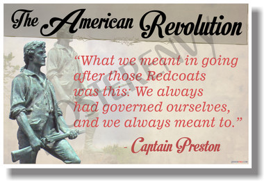 The American Revolution (quote) - Captain Preston - NEW Social Studies POSTER (ss165)