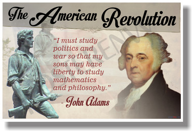 The American Revolution (quote) - John Adams - NEW Social Studies POSTER (ss167)