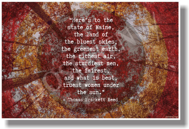 Here's To The State Of Maine... - Thomas Brackett Reed - NEW Travel Poster (tr587)