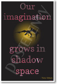 Our Imagination Grows In Shadow Space - Terry Gilliam - New Motivational Poster (cm1128)