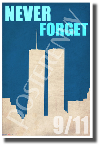 Never Forget 9/11 - New Motivational Poster (cm1129)