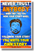 Never Trust Anybody When They Tell You How Your Story Goes... - Kevin Smith - New Motivational Poster (cm1136)